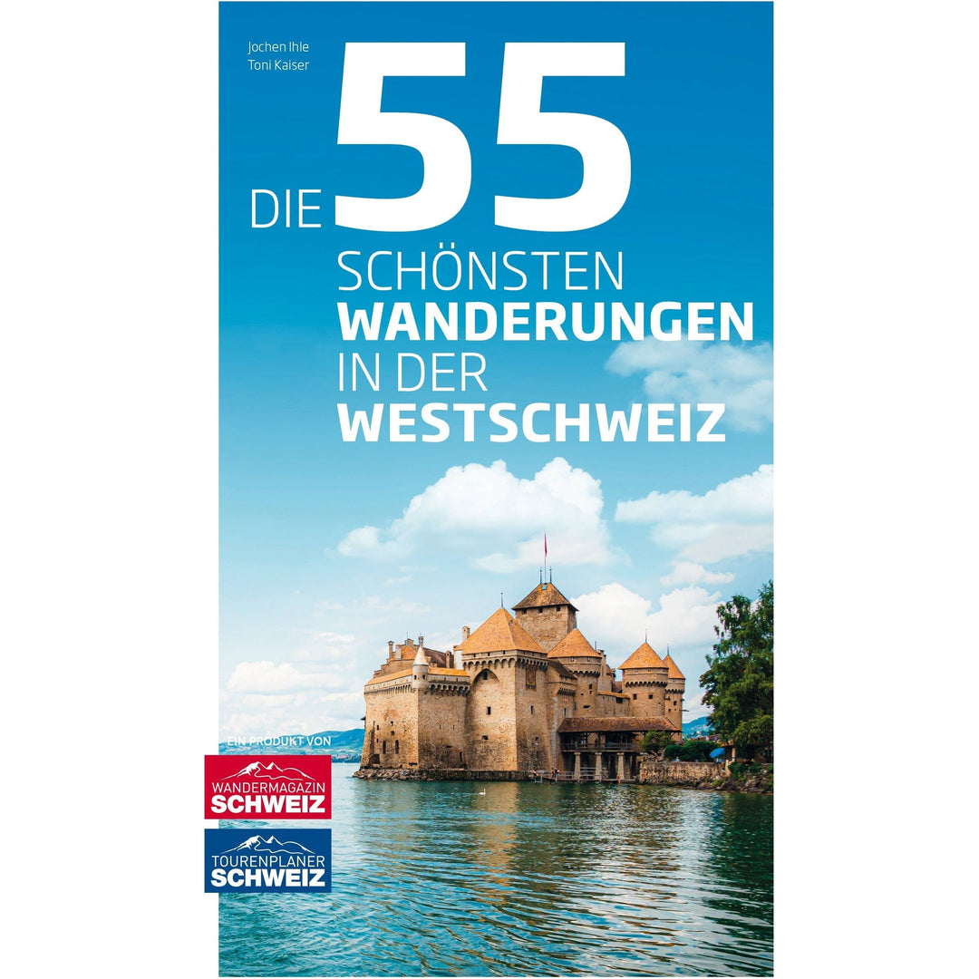Die 55 schönsten Wanderungen in der Westschweiz Wandershop Schweiz
