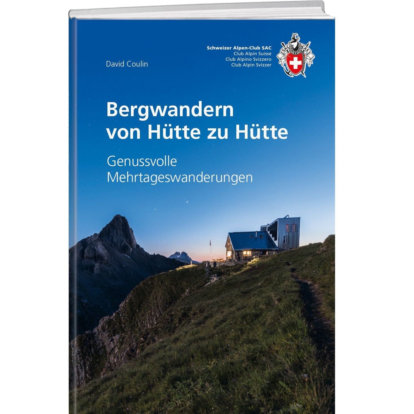 Bergwandern von Hütte zu Hütte SAC Verlag AG 