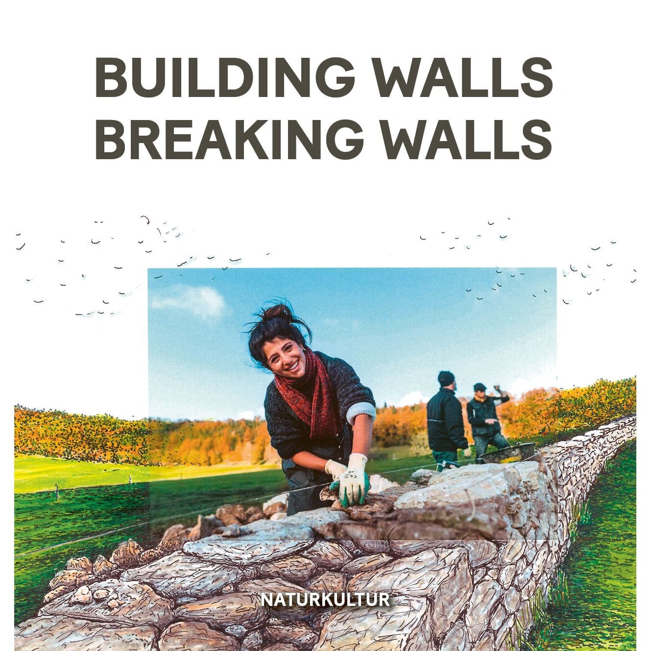Building Walls Breaking Walls. Wandershop Schweiz 