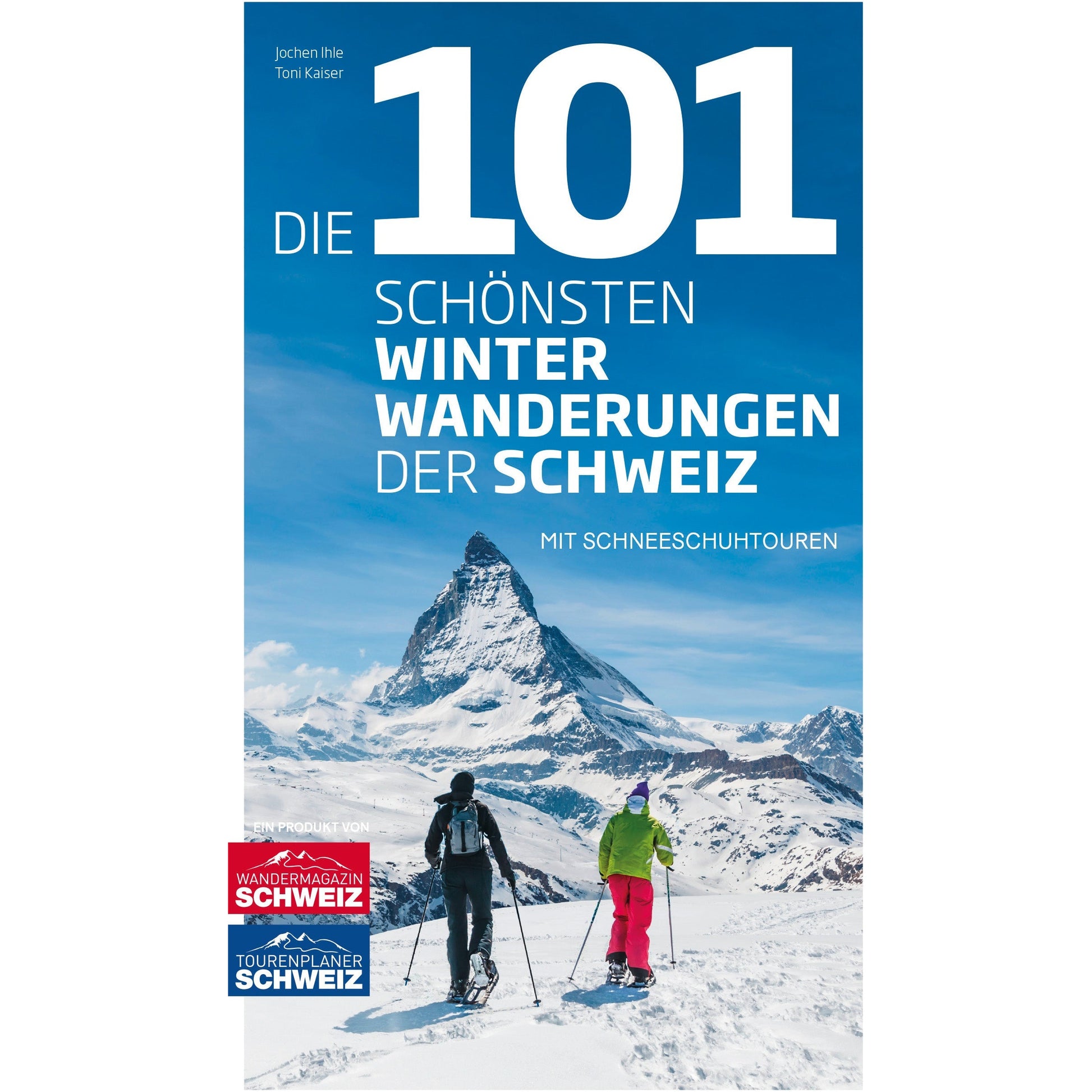 Die 101 schönsten Winterwanderungen der Schweiz Wandershop Schweiz Einzelbuch 