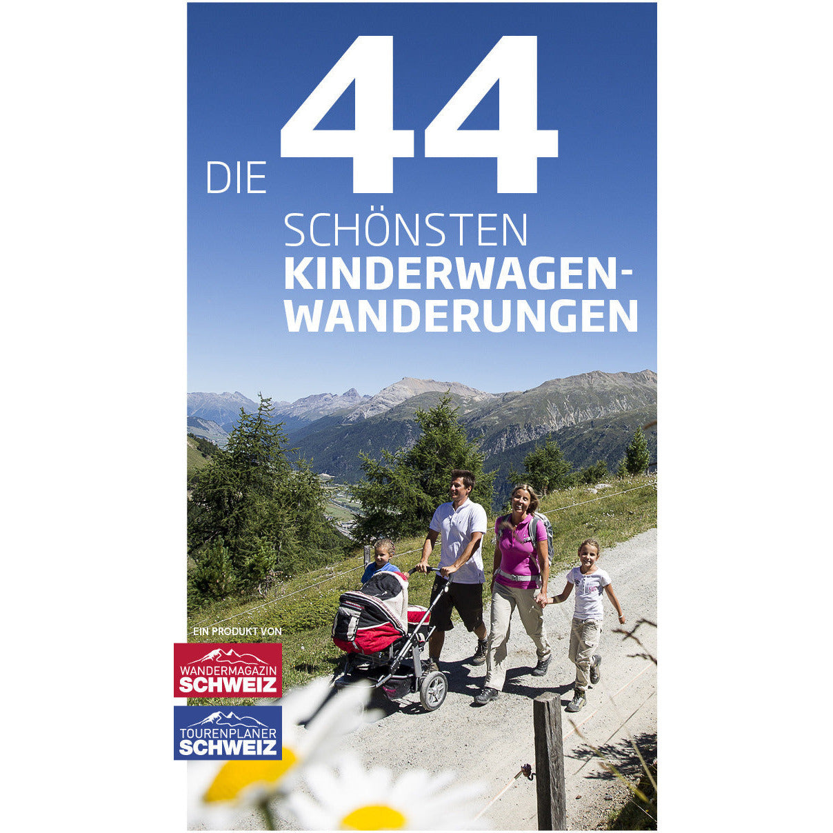 Die 44 schönsten Kinderwagen-Wanderungen Wandershop Schweiz 