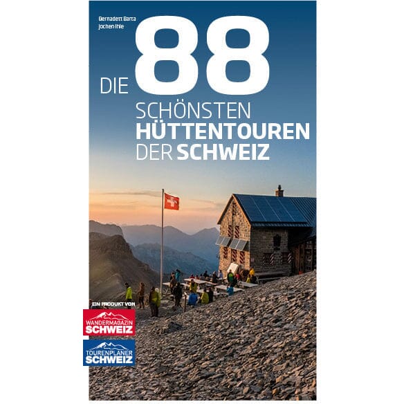 Die 88 schönsten Hüttentouren der Schweiz Rothus Medien AG 