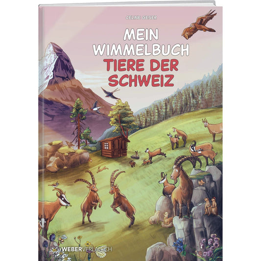 Mein Wimmelbuch: Tiere der Schweiz Weber Verlag AG 