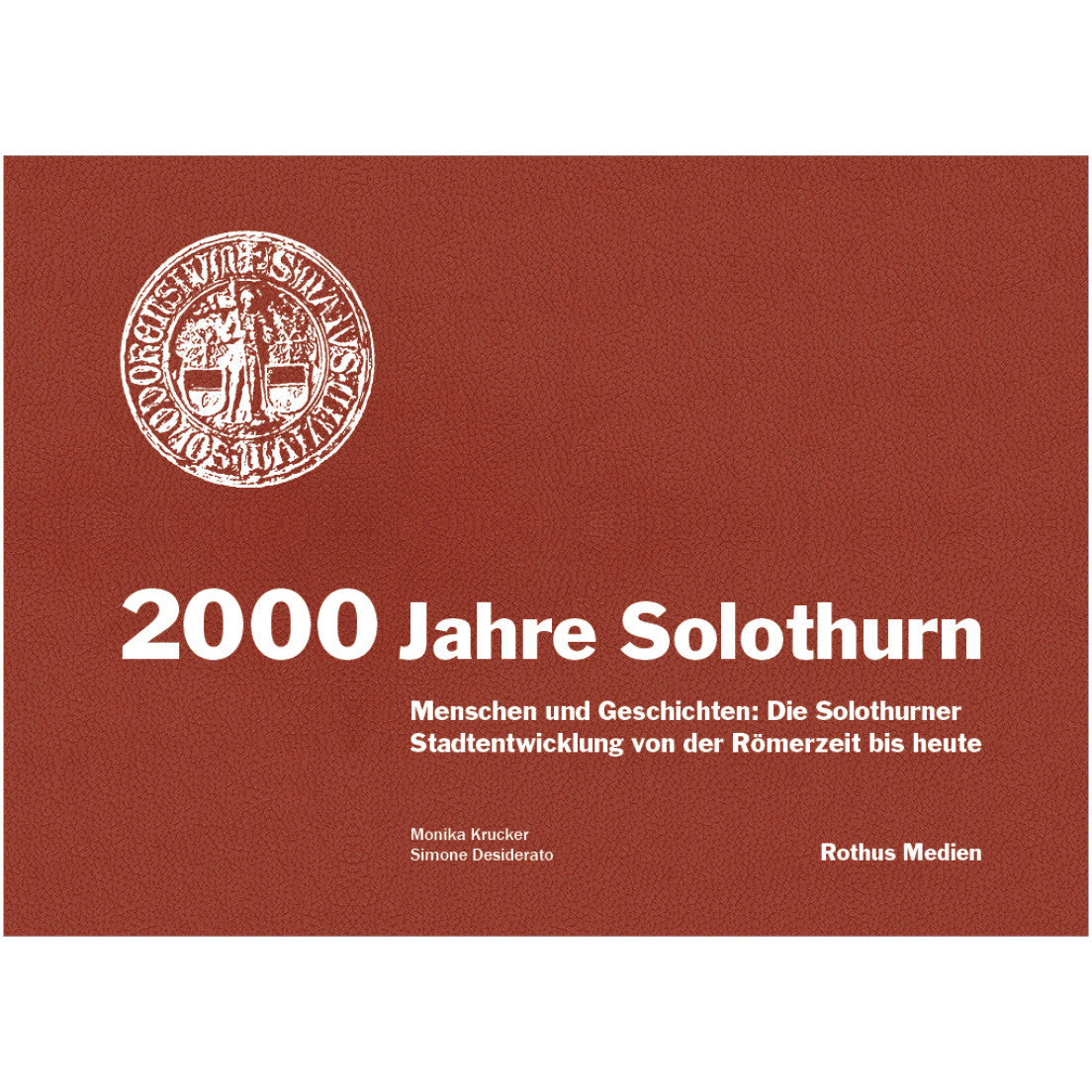 Menschen und Geschichten "Die Solothurner - 2000 Jahre Solothurn" - Lederausgabe Wandershop Schweiz 
